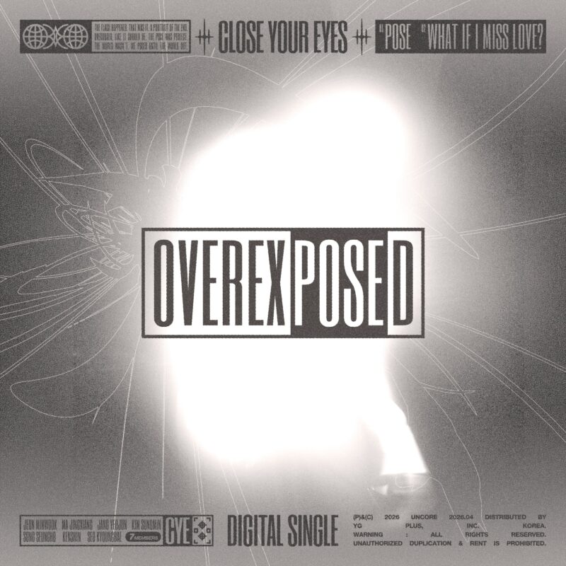 CLOSE YOUR EYES OVEREXPOSED